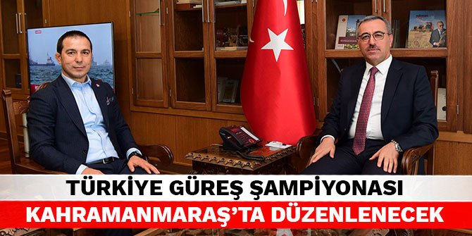 Türkiye Güreş Şampiyonası Kahramanmaraş’ta düzenlenecek