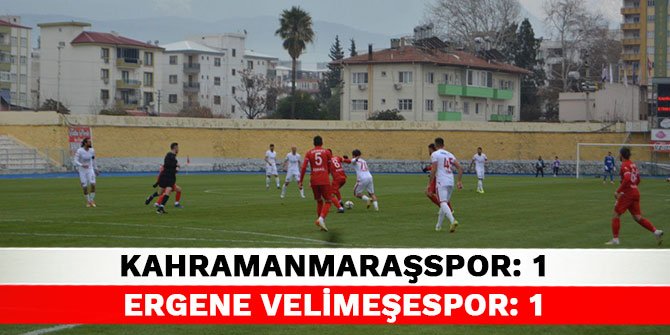Kahramanmaraşspor 1-1 Ergene Velimeşespor