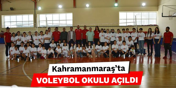 Kahramanmaraş’ta voleybol okulu açıldı