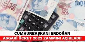 Cumhurbaşkanı Erdoğan Asgari Ücret 2022 zammını açıkladı!