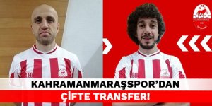Kahramanmaraşspor'dan çifte transfer!