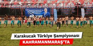 Karakucak Türkiye Şampiyonası Kahramanmaraş’ta